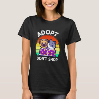 Adopt Don't Shop Stuff Adopt Cat Dog Family Member T-shirt