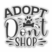 Adopt Don't Shop Vinyl Sticker  (Devant)