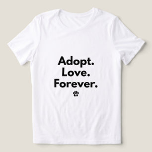 Adopt Love Forever T-shirt
