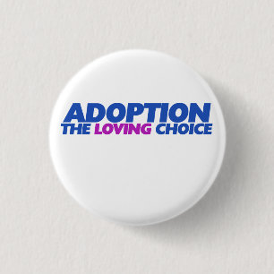 Adoptie is een liefdevolle keuze ronde button 3,2 cm