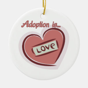 Adoptie is liefde keramisch ornament