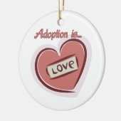 Adoptie is liefde keramisch ornament (Links)