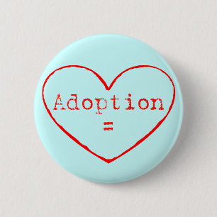 Adoptie = Liefde in rood Ronde Button 5,7 Cm