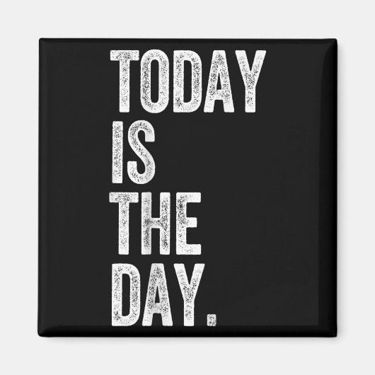 Adoption Shirt Today Is The Day Celebration Gotcha Magneet (Voorkant)