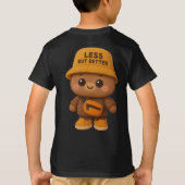 Adorable "Less But Better" Bear T-shirt (Achterkant)