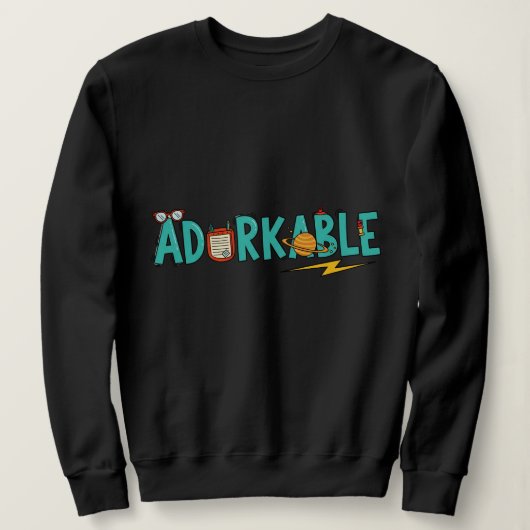 Adorable : Nerdy Cute & Quirky Sweatshirt -T-Shirt (Design devant)