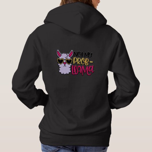 Adorables Lama Love Niet Mijn Probllama Hoodie (Achterkant)