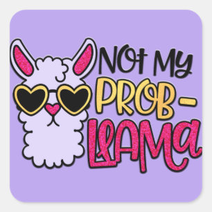 Adorables Liama Love Not My Probllama Vierkante Sticker