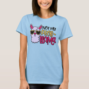 Adorables Love Love Not My Probllama T-Shirt