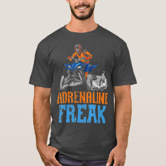 Adrenaline Freak ATV Rider Quad Bike Offroading Mu T-shirt