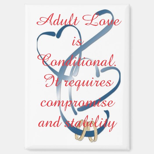 "Adult Love is Conditional" Magneet (Voorkant)