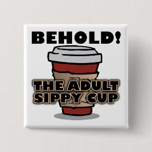 Adult Sippy Cup Koffee Funny Button Badge Pin