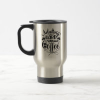 Adulte est difficile sans tasse de voyage de café