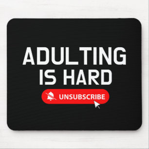Adulting is moeilijk uitschrijven    prijsopgave muismat