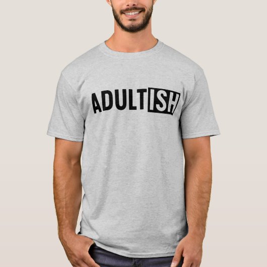 Adultish T-shirt (Voorkant)
