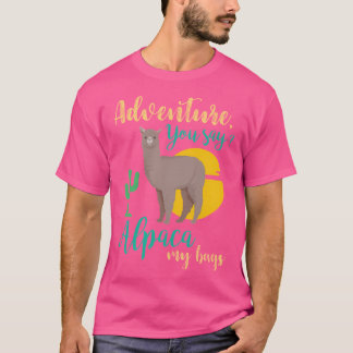 Adventure die je noemt Alpaca My Bags Funny Travel T-shirt