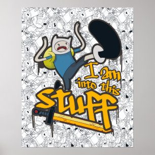 Adventure-tijd Finn "Ik ben in dit soort spullen Poster