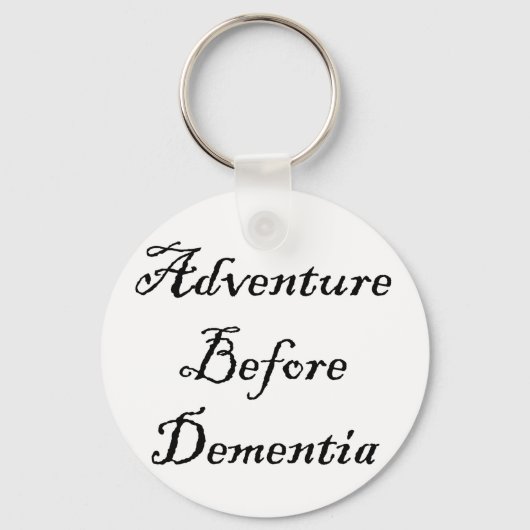 Adventure voor dementie Sleutelhanger Funny Gift (Voorkant)