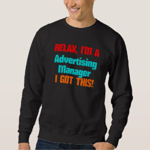 Adverteren Manager Relax Ik krijg deze functie Trui