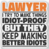 Advocaat Ik probeer dingen grappig te maken Zeggen Sticker (Voorkant)