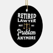 Advocaat in ruste niet mijn probleem keramisch ornament (Rechts)