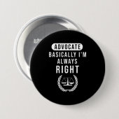 Advocate heeft altijd gelijk ronde button 7,6 cm (Voorkant /achterkant)