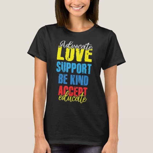 Advocate Love Support Accepteert Be Sind Autism Aw T-shirt (Voorkant)