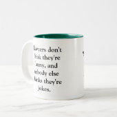 Advocaten denken niet dat ze grappig zijn, en niem tweekleurige koffiemok (Voorkant links)