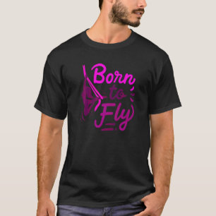 Aerial Yoga Born To Fly Fitness Aerial Zijde Danse T-shirt