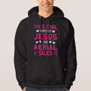 Aerialist Dit meisje loopt op Jezus en Aerial Silk Hoodie