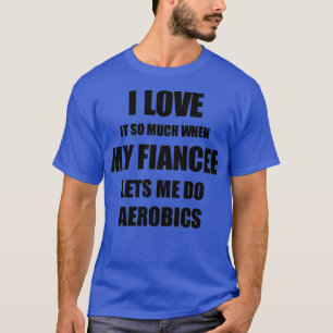 Aerobics Funny Gift Idee voor Frankrijk Ik hou erv T-shirt