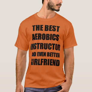Aerobics Instructor Vriendin Funny Gift Idee voor T-shirt