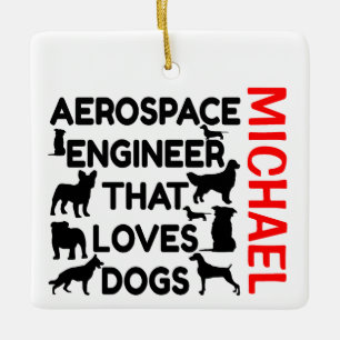 Aerospace Engineer houdt van Dogs CUSTOM Keramisch Ornament
