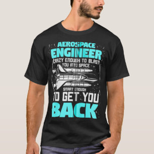 Aerospace Engineering Gift voor een ruimtevaarting T-shirt