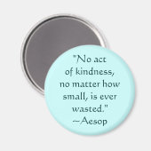 Aesop Kindness Quitter Magnet (Recto/Verso)