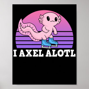 Afbeelding Skater I Axel Alotl Ice Skating Axolotl Poster
