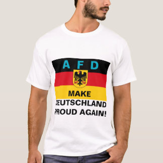 AFD Maak Duitsland weer trots! T-shirt