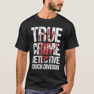 Afdeling True Crime Detective Couch T-shirt