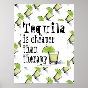 AFFICHE 18"X24", LE TEQUILA EST MOINS CHER QUE LA