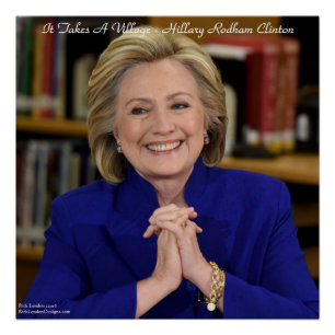 Affiche 20" x 20" Hillary Takes A Village