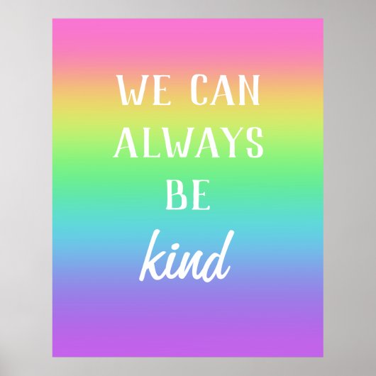 Affiche Arc-en-ciel "Nous pouvons toujours être ge (Devant)