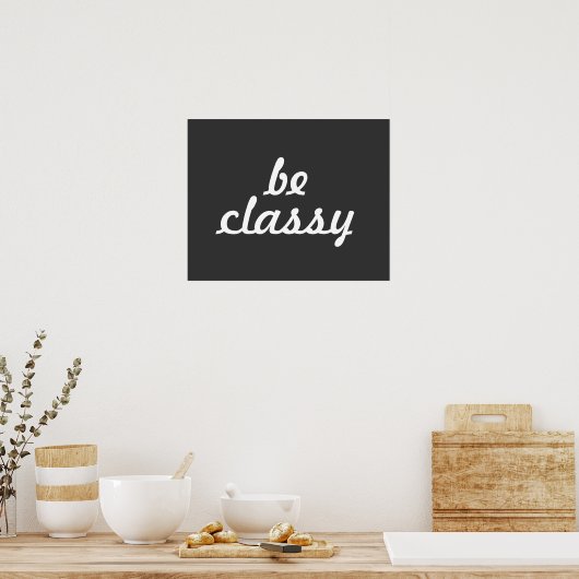 Affiche Be Classy (Cuisine)