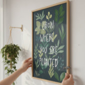 Affiche botanique "Pousse où tu es planté"