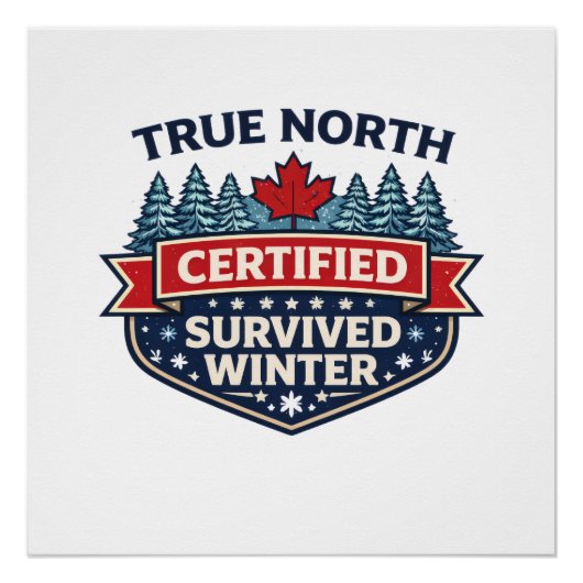 Affiche certifiée True North – A survécu à l'hiver (Devant)