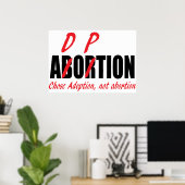 Affiche Choix de l'adoption non de l'avortement (Bureau à domicile)
