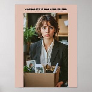 Affiche Corporate Is Not Your Friend™