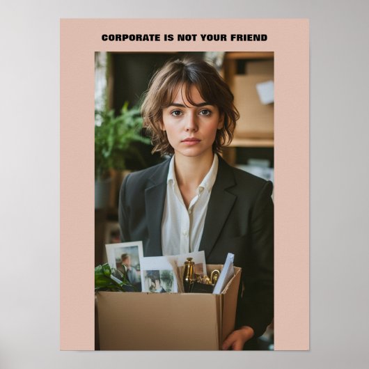 Affiche Corporate Is Not Your Friend™ (Devant)
