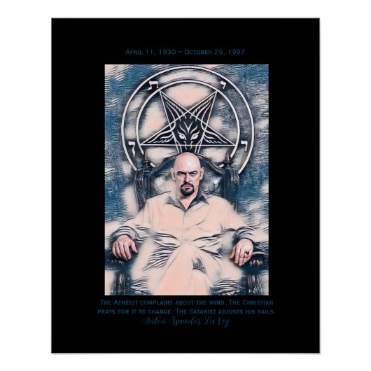 Affiche d'Anton LaVey avec dates et citation ! (Devant)