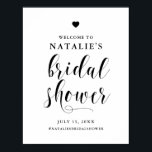 Affiche de bienvenue de Fête des mariées de script<br><div class="desc">Elégant et simple signe de bienvenue de douche nuptiale avec une calligraphie audacieuse avec accent du coeur. Ce design est disponible en d'autres couleurs.</div>
