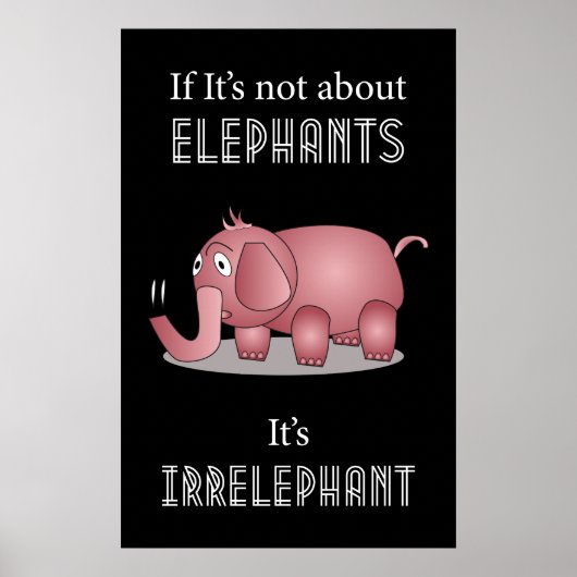 Affiche de citation amusante Elephant (Devant)